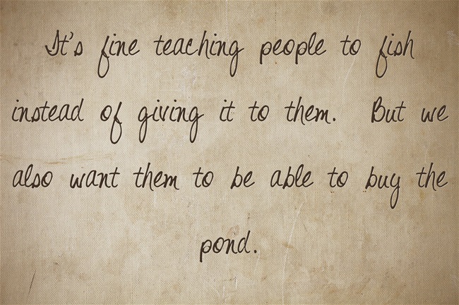 Teaching A Person To Fish, “Buying The Pond,” & Social Emotional