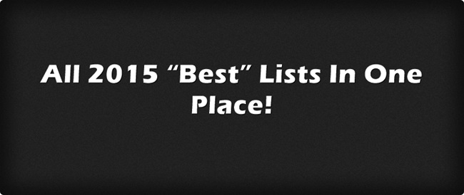 All My 2015 "Best" Lists In One Place