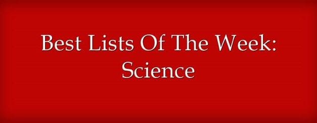 Best Lists Of The Week: Science