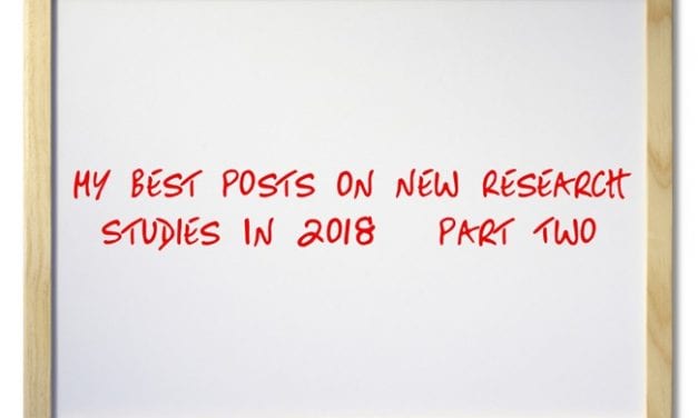 My Best Posts On New Research Studies In 2018 – Part Two