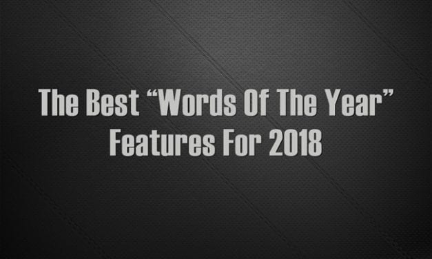 The Best “Words Of The Year” Features For 2018