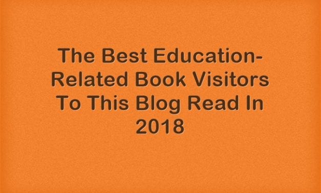 The Best Education-Related Books Visitors To This Blog Read In 2018