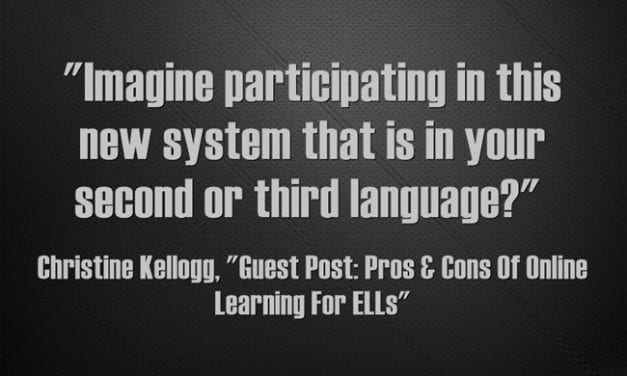 Guest Post: Pros & Cons Of Online Learning For ELLs