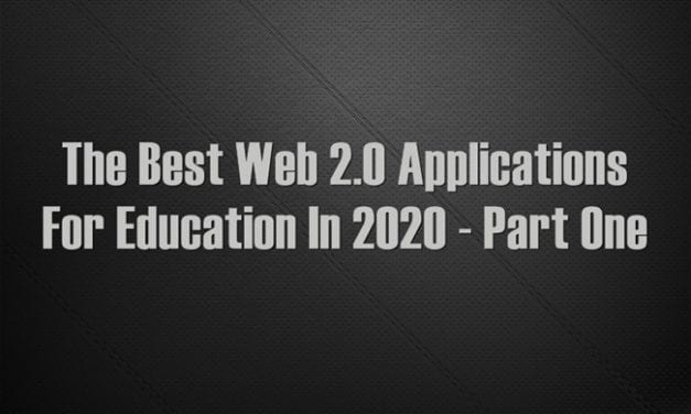 The Best Web 2.0 Applications For Education In 2020 – Part One