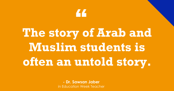 “‘The Story of Arab & Muslim Students is Often an Untold Story'”