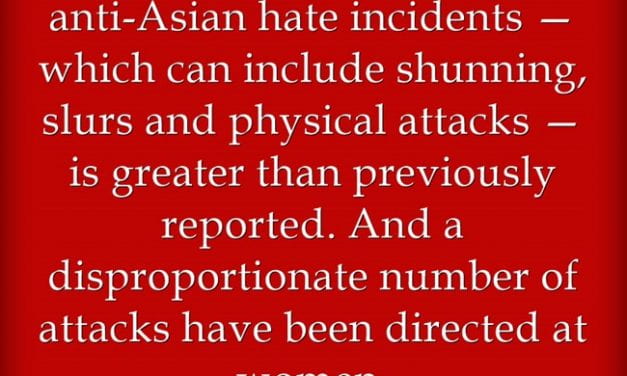 Terrible Statistic Of The Day: 3,800 “Hate Incidents” Against Asians During Pandemic