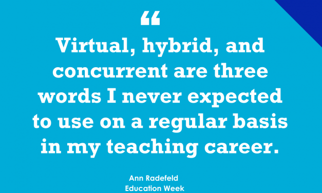 ‘Virtual, Hybrid, & Concurrent Are Three Words I Never Expected to Use’