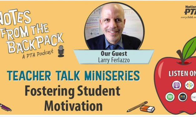 Listen To….Me, Talking About “Fostering Student Motivation” On The National PTA Podcast