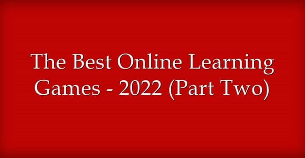 The Best Online Learning Games – 2022 (Part Two)