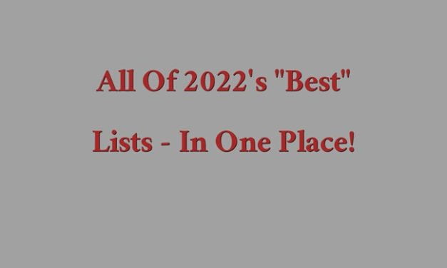 All Of 2022’s “Best” Lists – In One Place!