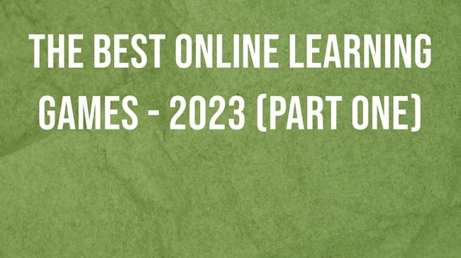 The Best Online Learning Games – 2023 (Part Two)