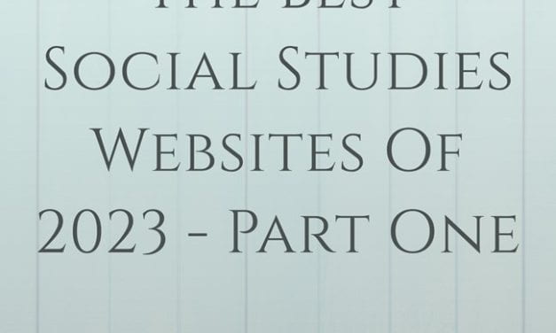 The Best Social Studies Websites Of 2023 – Part One