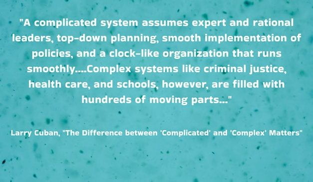 A Look Back: What Happens When We Approach “Complex” Problems With A “Complicated” Mindset? Nothing Good