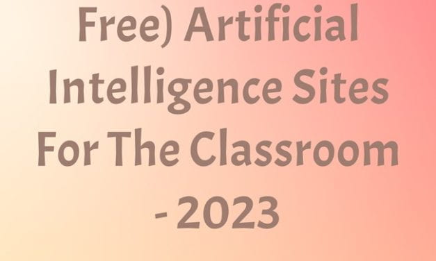 Even More Best (& Free) Artificial Intelligence Sites For The Classroom – 2023